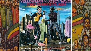 Yellowman Versus Josey Wales Two Giants Clash '84