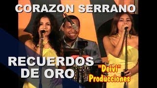 Corazon Serrano!!! Olvida Que Te Quise Recuerdo De Oro