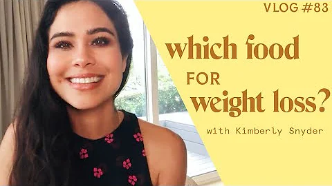 Best Foods for Weight Loss [VLOG #83]