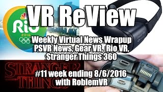 VR Review: Weekly Virtual News: PSVR, Stranger Things 360, Gear VR, Rio VR screenshot 4