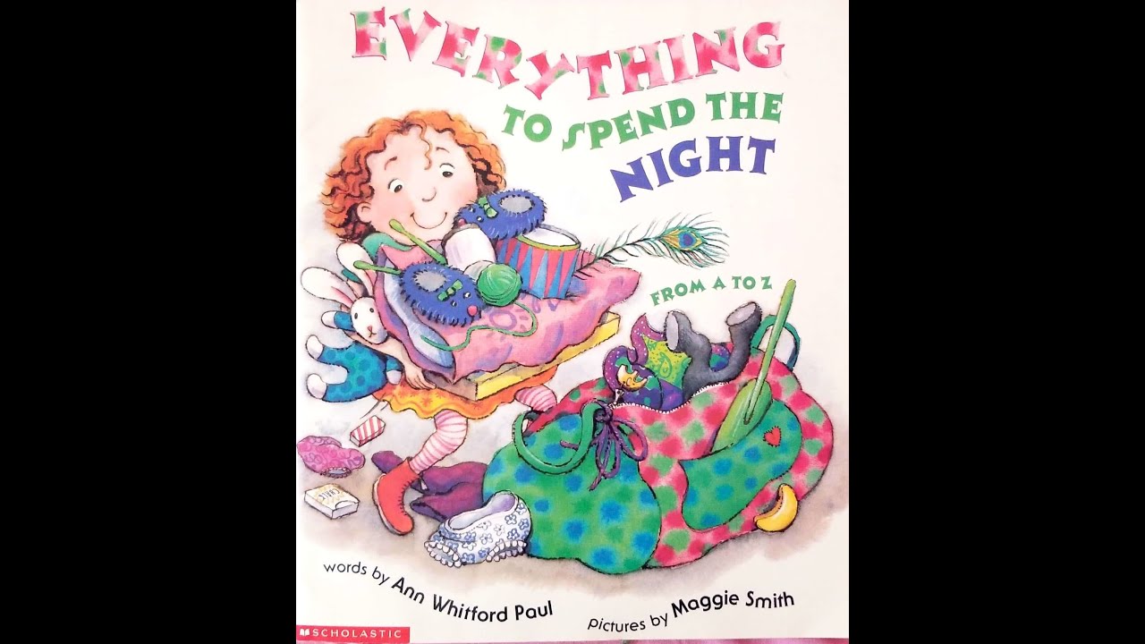 Read Aloud- Everything to Spend the Night by Ann Whitford Paul