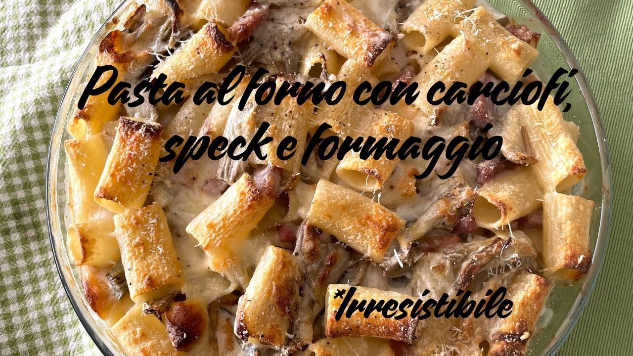 Rigatoni al forno con carciofi, speck e scamorza affumicata! Un primo piatto cremoso e filante.