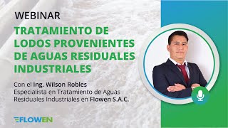 Tratamiento de lodos provenientes de aguas residuales industriales - Webinar by Flowen SAC 2,721 views 1 year ago 30 minutes