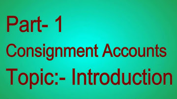 #Part-1 Consignment Account Introduction - Financial Accounting - B.COM/BBA/CA CS Foundation-