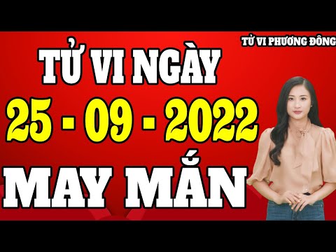 Video Tử vi hôm nay chủ nhật ngày 25/9/2022 của 12 con giáp... - youtube