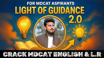 Day 08 | Crack MDCAT English & Logical Reasoning| Light of Guidance 2.0