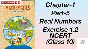 NCERT Class 10 Chapter 1 | Real Numbers |Ex 1.2 Explained|