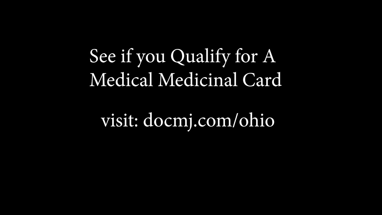 Qualify for a Recommendation Medicinal Card in Ohio