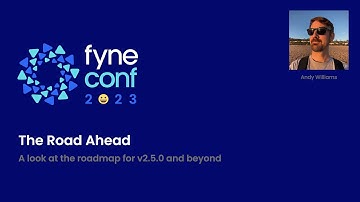 Fyne Conf 2023 7: The Road Ahead