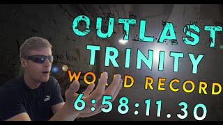 OUTLAST TRINITY SPEEDRUN 6:58:11 WORLD RECORD (The Finale Trinity Ever...)