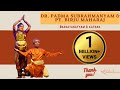 Dance l Bharatanatyam and Kathak by Padma Subrahmanyam & Pandit Sri.Birju Maharaj