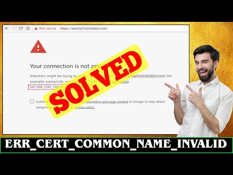 [SOLVED] NET ERR_CERT_COMMON_NAME_INVALID Error Problem