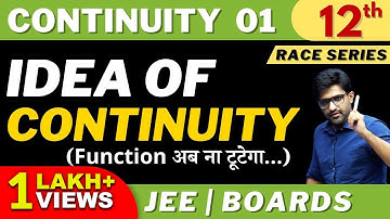 Continuity 01 | Introduction | Idea of Continuity | Class 12 | Race Series | Boards | JEE | Aman Sir