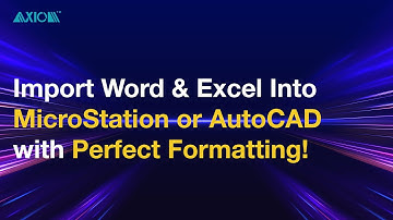 Easily Import Excel & Word Data into MicroStation!