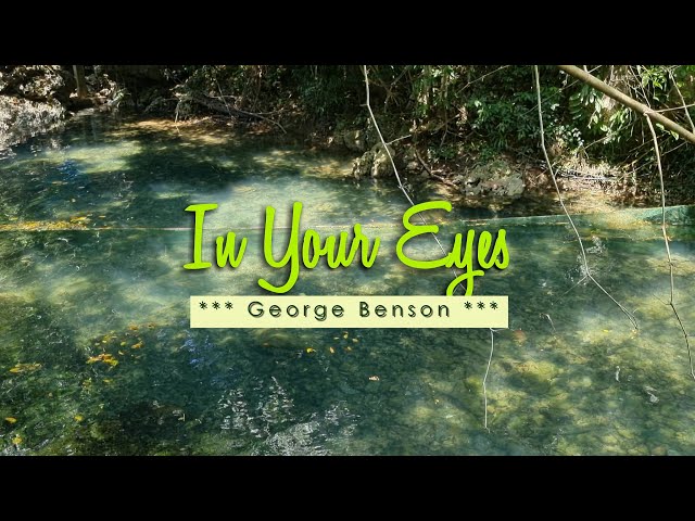 IN YOUR EYES - (4k Karaoke Version) - in the style of George Benson class=
