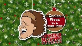 Carlos Vives - No Te Pongas Triste