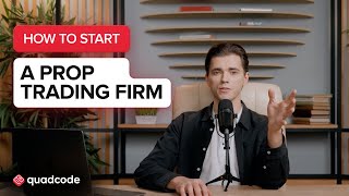How To Start a Prop Trading Firm (Step-by-Step Guide)