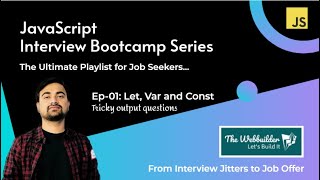 Let, Var and Const | Output Based Question | JavaScript Interview Bootcamp |  Vikash
