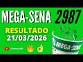🍀 RESULTADO MEGA-SENA 2987 HOJE (21/03/2026) | Sorteio Concurso 2987