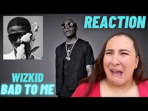WIZKID – BAD TO ME / Just Vibes Reaction