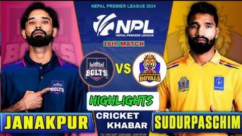 JANAKPUR BOLTS VS SUDURPASCHIM ROYALS Highlights match || DAY 10 || MATCH 18 ||
