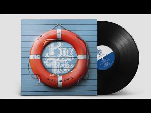 Big Tide - I Could Walk Away