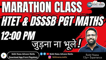 HTET/DSSSB PGT Maths Marathon Class 2025 | Complete HTET Maths Revision By Rohit Nama Sir