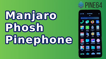 Manjaro Phosh – Calls, Text & Camera On Pinephone