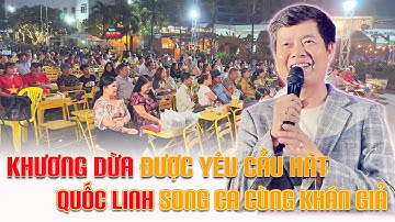 Khương Dừa hát theo yêu cầu, Quốc Linh song ca cùng khán giả quá đỉnh| Đêm nhạc 26/04