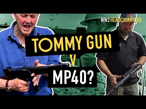 Which WW2 Submachine Gun Was The BEST Tommy Gun Vs MP40