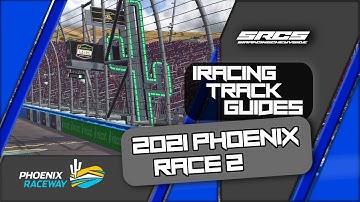 2021 iRacing Track Guides - Phoenix Finale