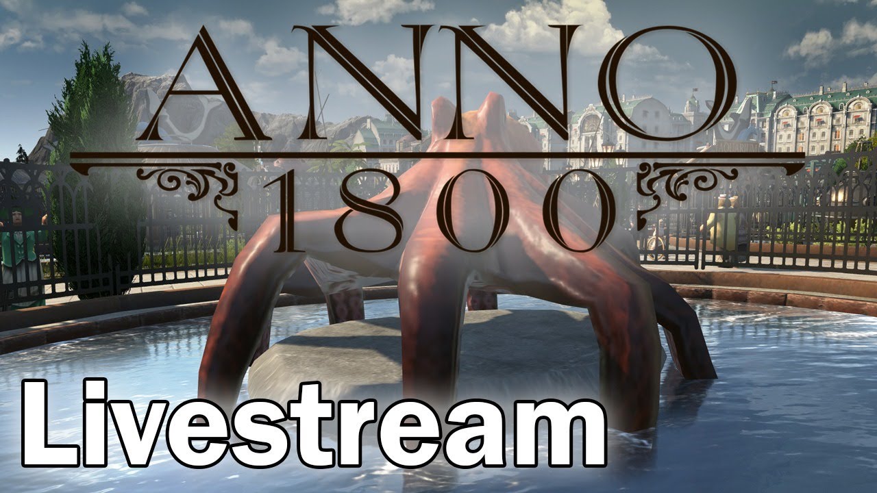 ANNO 1800 #25 | Livestream vom 06.03.2020 - YouTube