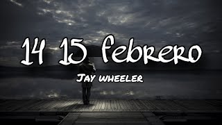 14 15 febrero  Jay wheeler ♥