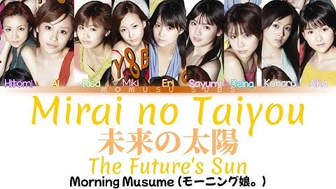 Morning Musume (モーニング娘。) ~ Mirai no Taiyou (未来の太陽) Color Coded Lyrics