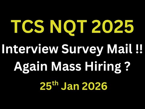 Tcs Nqt 2025 Mass Hiring | Tcs Interview Survey Mail | Ninja, Digital And Prime | Again Opportunity