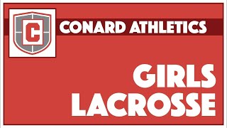 Varsity Girls Lacrosse Conard vs. Tolland - May 12, 2022