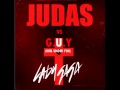 Judas Vs G U Y Lady Gaga Mashup 