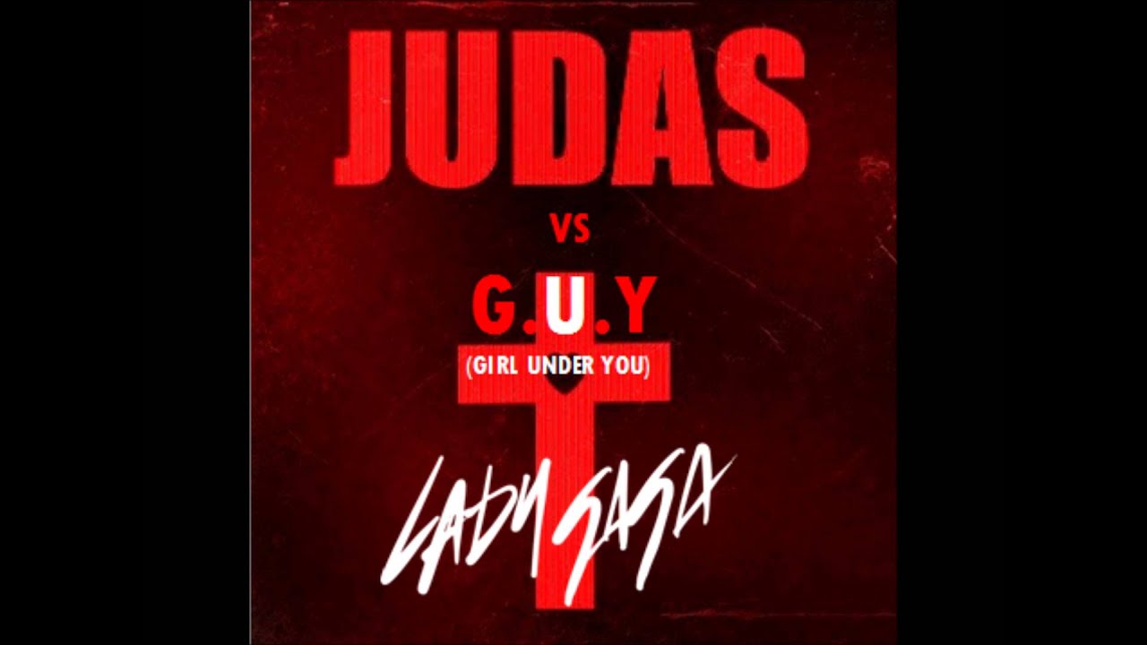 Judas vs G.U.Y-Lady Gaga Mashup