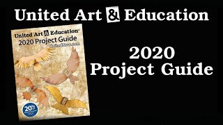 United Art & Education Project Guide - 2020