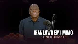 IRANLOWO EMI-MIMO (Help Of The Holy Spirit) - Pastor Debo Adegoke | 07/06/2024 | Ep 265