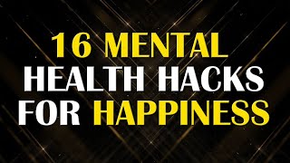 16 Mental Health Hacks for Happiness  Helpful Dreams