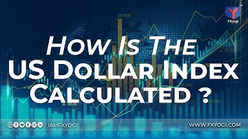 How is the U.S.  Dollar Index Calculated?