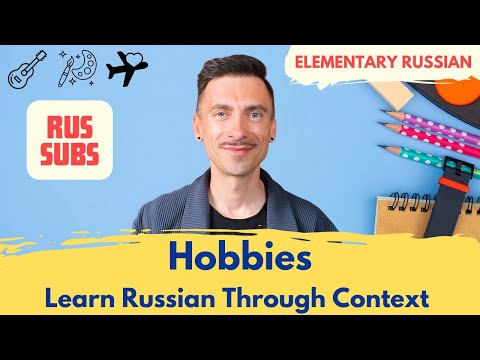 A1 Hobbies Learn Russian Through Context Episode 112 FREE Transcript Subs