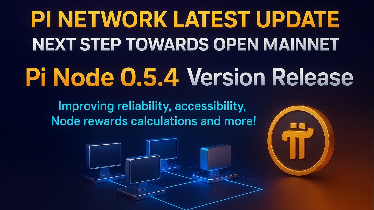 Pi Network Latest Update Node Update 0.5.4 Next Step Toward Open ...