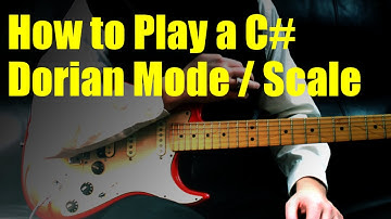 How to Play a C# Dorian Mode / Scale