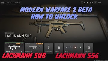 Call of Duty: Modern Warfare II: BETA how to unlock Lachmann 556| Lachmann Sub| Lachmann Rapp H