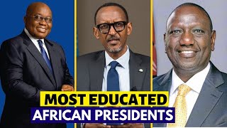 12 Most Educated African Presidents