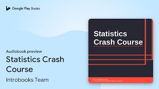 Statistics Crash Course by Introbooks Team · Audiobook preview