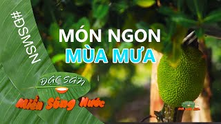 Món ngon mùa mưa đất phương Nam