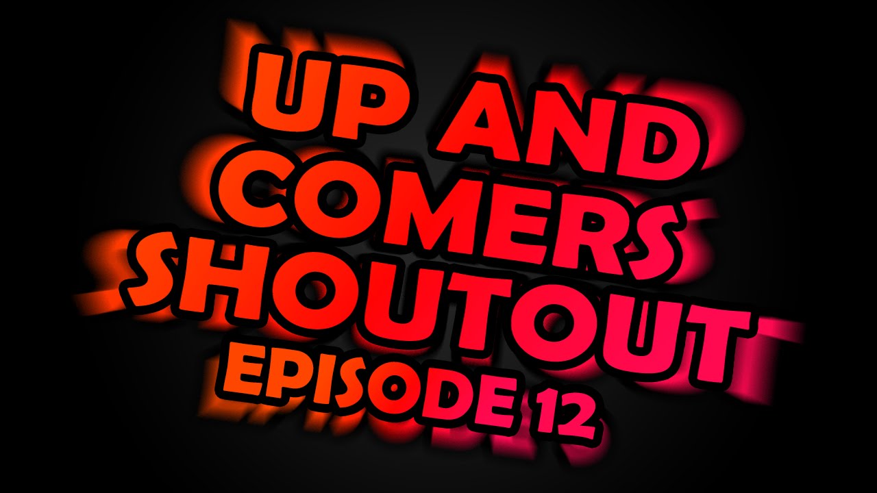 The Up and Comers Youtube Shoutout Series - Special Freedom Edition!